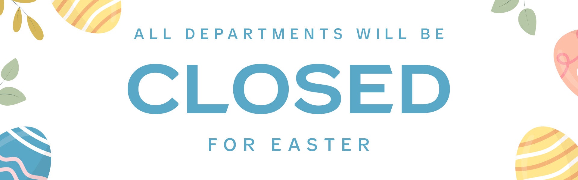 Closed for Easter